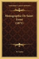 Monographie De Saint-Front (1871) 1160197539 Book Cover
