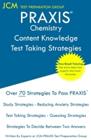 PRAXIS Chemistry Content Knowledge - Test Taking Strategies: PRAXIS 5245 - Free Online Tutoring - New 2020 Edition - The latest strategies to pass your exam. 1647681529 Book Cover
