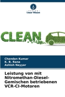 Leistung von mit Nitromethan-Diesel-Gemischen betriebenen VCR-CI-Motoren 6205814730 Book Cover