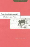 Teaching Hemingway's The Sun Also Rises (Teaching Hemingway) 0893012637 Book Cover