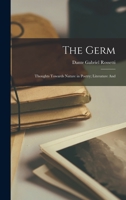The Germ (Large Print Edition): Thoughts towards Nature in Poetry; Literature and Art 1015693733 Book Cover