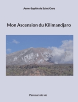 Mon Ascension du Kilimandjaro: Parcours de vie 2322406538 Book Cover