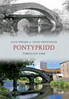 Pontypridd Through Time 1445600323 Book Cover