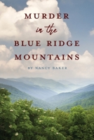 Murder in the Blue Ridge Mountains 1630505366 Book Cover
