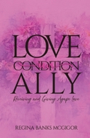 Love, Unconditionally: Receiving and Giving Agape Love B0FTZWY835 Book Cover