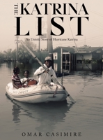 The Katrina List: An Untold Story of Hurricane Katrina B0F72WZ11V Book Cover