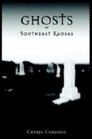 Ghosts of Southeast Kansas 1598582321 Book Cover