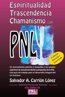 Espiritualidad, Trascendencia Y Chamanismo Con Pnl 8493688274 Book Cover