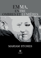 Emma, entre ombres et lumières (French Edition) B0CKBH1P8F Book Cover