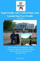 DogFriendly.com's United States and Canada Dog Travel Guide: Dog-Friendly Accommodations, Parks, Attractions, Beaches, Dog Parks, Outdoor Dining, Public Transportation and Emergency Vets 0979555167 Book Cover