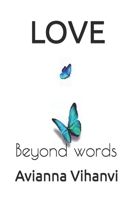 LOVE: Beyond words B0G6K5K72X Book Cover