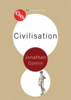 Civilisation (BFI TV Classics) 1844572706 Book Cover