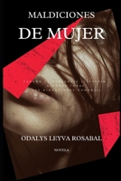 Maldiciones de mujer: Novela B0989X29PB Book Cover
