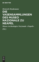 Die Vasensammlungen Des Museo Nazionale Zu Neapel 3111135926 Book Cover