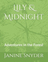 Lily & Midnight: Adventures in the Forest (Lily & Midnight, The adventures of..) B0CKCZTK5G Book Cover