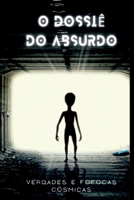 O Dossiê Do Absurdo 6500791177 Book Cover