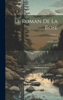 Le Roman De La Rose; Volume 3 1020329300 Book Cover