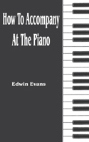 How to Accompany at the Piano 1589636562 Book Cover