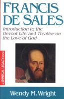 Francis De Sales: Introduction to the Devout Life & Treatise on the Love of God (Crossroad Spiritual Legacy Series) 0824525086 Book Cover
