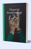 40 Days Prayer Points For Financial Breakthrough 2024: A Spiritual Journey to Abundant Living and Lasting Wealth B0CW5STCKL Book Cover