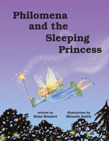 Philomena and the Sleeping Princess 1739258002 Book Cover