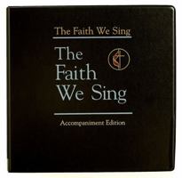 The Faith We Sing: Accompaniment Edition (Faith We Sing) 068709058X Book Cover