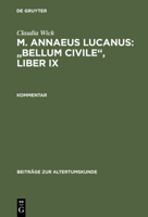 M. Annaeus Lucanus: Bellum civile. Liber IX: Texte (BZA 202) 3598778147 Book Cover