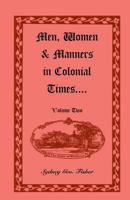 Men, Women And Manners In Colonial Times V2 1014234492 Book Cover