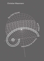 Christian Wassmann: Sun Path House and Other Cosmic Architectures 3960982275 Book Cover