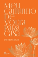 Meu caminho de volta para casa 6584764230 Book Cover