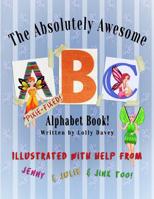 The Absolutely Awesome Pixie Fixed Animal Alphabet Book!: Jinx, Jenny, and Julie work hard to fix Lolly's book! 1725624702 Book Cover