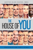 Prescription For Living: The House of You(R) 1734951702 Book Cover