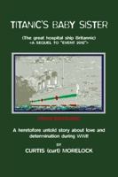 Titanic's Baby Sister 1425122949 Book Cover