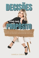 Decisões com um Propósito: Sonhe grande, decida com sabedoria, e torne-se parceiro de Deus para cada decisão que você tomar. (Portuguese Edition) B0DBGJDY2F Book Cover