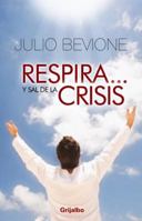 Respira y… ¡sal de tu crisis! 0307393313 Book Cover