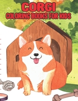 Corgis coloring book for kids: Coloring Pages in Cute Style B0CSD1H88Y Book Cover