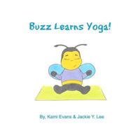 Buzz Learns Yoga 1461070449 Book Cover