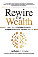 Rewire for Wealth: Three Steps Any Woman Can Take to Program Her Brain for Financial Success 1260464237 Book Cover