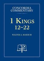 1 Kings 12-22- Concordia Commentary 0758659229 Book Cover