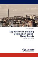 Key Factors in Building Destination Brand Using Events 3845406089 Book Cover