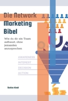 Die Network-Marketing Bibel: Wie du dir ein Team aufbaust, ohne jemanden anzusprechen B0C5GLXHSH Book Cover