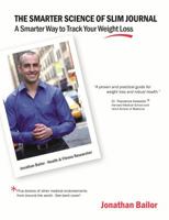 The Smarter Science of Slim Journal: A Smarter Way to Track Your Weight Loss 0983520844 Book Cover