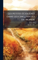 Les petites Ã(c)colières dans les cinq parties du monde (French Edition) 1024140970 Book Cover