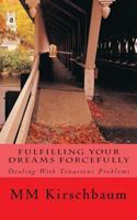 Fulfilling Your Dreams Forcefully 1497591317 Book Cover
