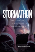 Stormathon: Overcoming Life's Storms During The Christian Race 1685268404 Book Cover