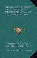 Dichter Und Verleger Briefe Von Wilhelm Friedrich An Detlev Von Liliencron (1914) 1167496027 Book Cover