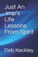 Just An Imp's Life Lessons From Spirit B08JT6RQFD Book Cover