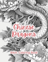Chinese Dragons Adult Coloring Book Grayscale Images By TaylorStonelyArt: Volume I (Intricate Mandala Patterns For Adults) B0CWXMSDKM Book Cover