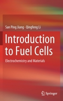 Introduction to Fuel Cells: Electrochemistry and Materials 9811076251 Book Cover