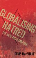 Globalising Hatred: The New Antisemitism 0297844733 Book Cover